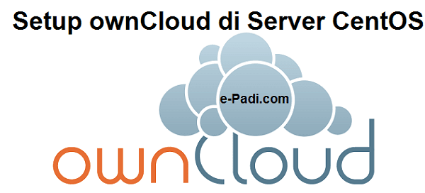 Cara Setup ownCloud di Server CentOS, RedHat, Scientific Linux