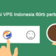 Rekomendasi VPS Indonesia Murah e-padi